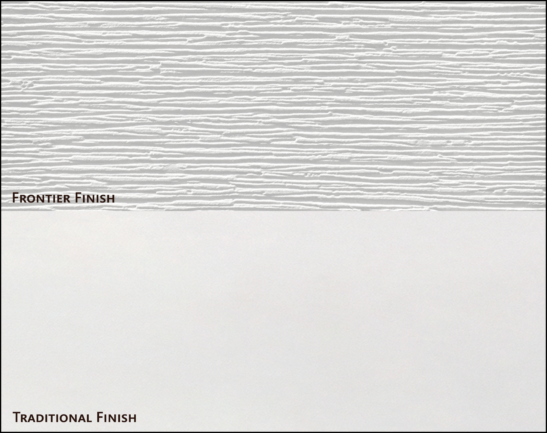 Traditional and Woodgrain Frontier finishes